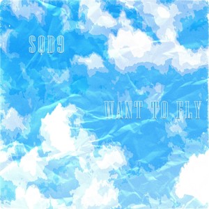 Want To Fly (prod. ONE|Explicit)