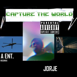 Capture the World (Explicit)