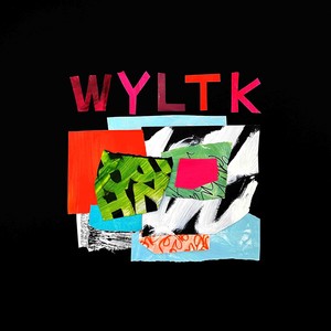 W.Y.L.T.K.
