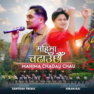 Mahima Chadau Chau