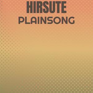 Hirsute Plainsong