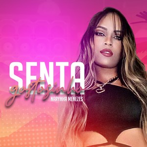 Senta Gostosinho (Explicit)