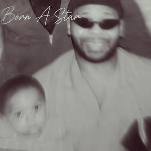 Born A Star (Explicit)