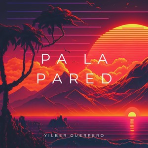 Pa la pared