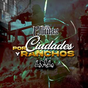 Por Ciudades Y Ranchos (feat. Grupo Los De Chiwas)