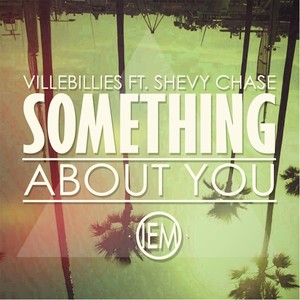 Something About You (feat. Shevy Chase)