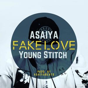 Fake Love(feat. Young Stitch) (Explicit)