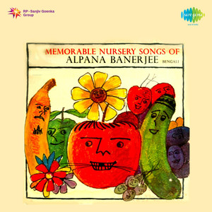 Memorable Nursery Songs Of Alpana Banerjee