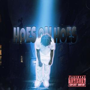 Hoes On Hoes (Explicit)