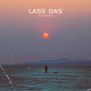 Lass das (Explicit)