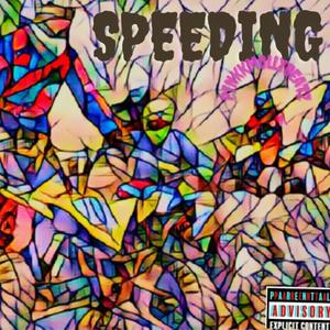 SPEEDING (Explicit)
