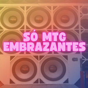 Só Mtg Embrazantes (Explicit)