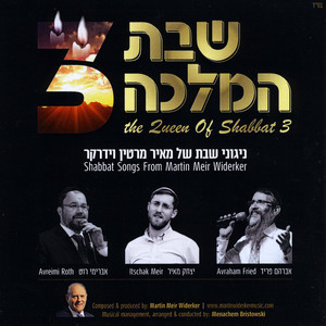 The Queen of Shabbat 3: Shabbat Songs from Martin Meir Widerker