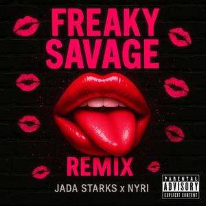 Freaky Savage (feat. Nyri) (remix|Explicit)