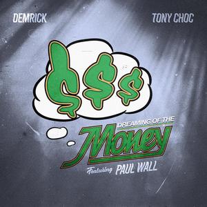 Dreaming Of The Money(feat. Paul Wall) (Explicit)