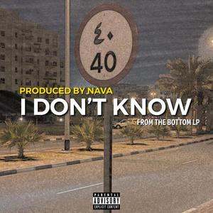 I Don't Know (Explicit)