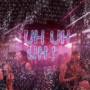 UH UH UH!