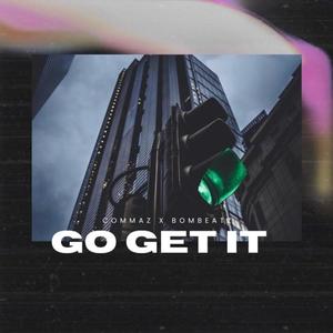 Go Get It (Explicit)