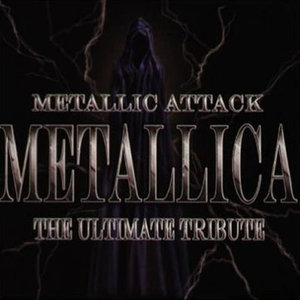 Metallic Attack: Metallica Ultimate Tribute