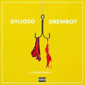 Fishing (Remix) (feat. Drewboy) [Explicit]