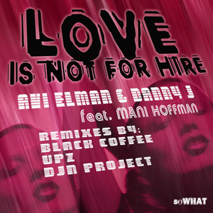 Love Is Not For Hire feat. Mani Hoffman