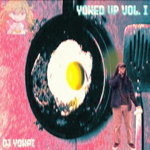 YOKED UP VOL. II (Explicit)