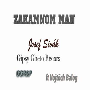 Zakamnom Man (I Fell In Love) (feat. Vojtech Balog)