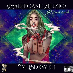 I'm Blowed (Explicit)