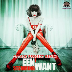 I Want (Attack Project Remix)