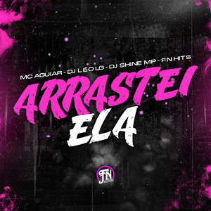 Arrastei Ela (Explicit)