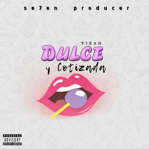 Dulce y Cotizada (Explicit)