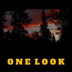 One Look (Explicit)