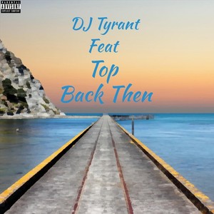 Back Then(feat. Top) (Explicit)