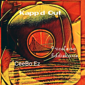 Kapp'd Out (feat. CeeBo Ez) [Explicit]