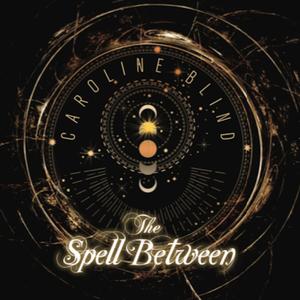 The Spell Between (Explicit)