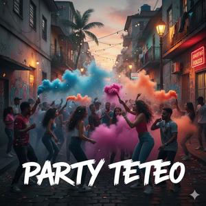 party teteo (Explicit)
