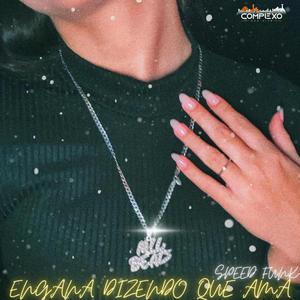 ENGANA DIZENDO QUE AMA (feat. MilBeats) (SPEED FUNK)