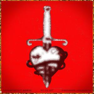 No Heart (feat. Bad Wine) (Explicit)