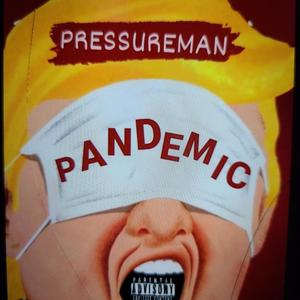 "Pandemic" (Explicit)