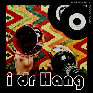 I dr Hang (Explicit)