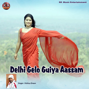 Delhi Gelo Guiya Aassam
