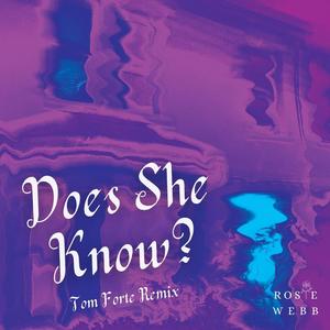 Does She Know (Tom Forte Remix)