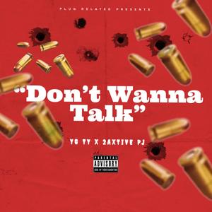 Dont Wanna Talk (Explicit)