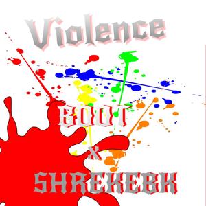 Violence (feat. ShrekEBK) (Explicit)