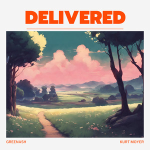 Delivered (feat. Kurt Moyer)