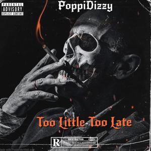 Too Little Too Late (Explicit)