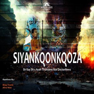 Siyankqonkqoza (Afro Wav Remix)