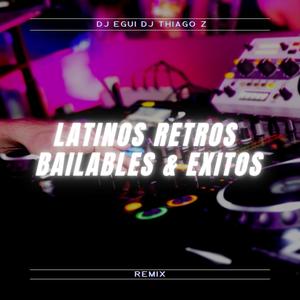 Latinos Retros Bailables Y Éxitos (Remix)
