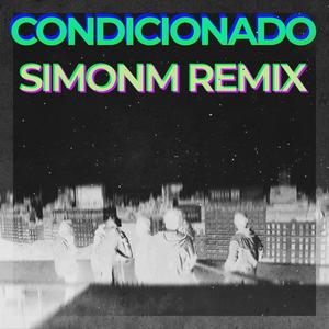 Condicionado (SimonM Remix)