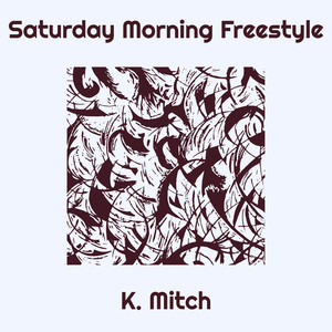 Saturday Morning Freestyle (Explicit)